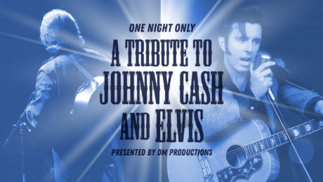 DM Productions Presents: One Night Only! A Tribute to Johnny Cash & Elvis